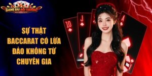 Baccarat có lừa đảo không