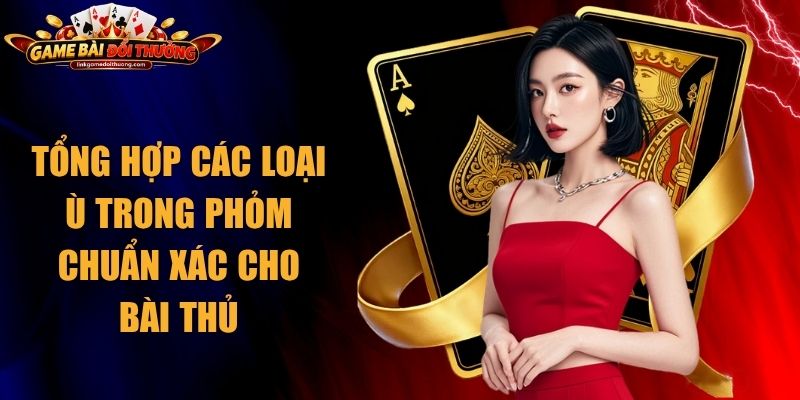 Các Loại Ù Trong Phỏm
