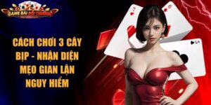 Cách Chơi 3 Cây Bịp