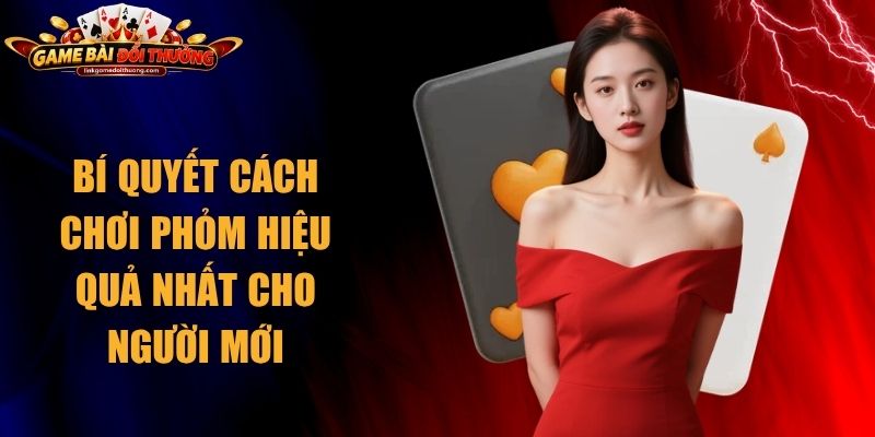 Cách Chơi Phỏm