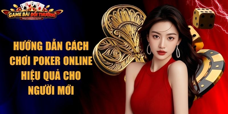 Cách Chơi Poker