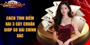 Cách Tính Điểm Bài 3 Cây