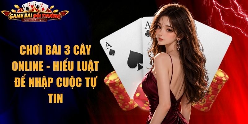 Chơi Bài 3 Cây Online