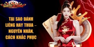 Tại Sao Đánh Liêng Hay Thua