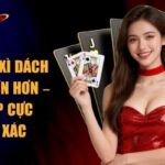 Xì Bàn Và Xì Dách Cái Nào Lớn Hơn